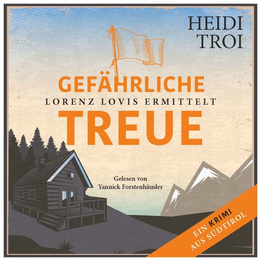 Gefährliche Treue - Lorenz Lovis ermittelt: Ein Brixen-Krimi, Band 3