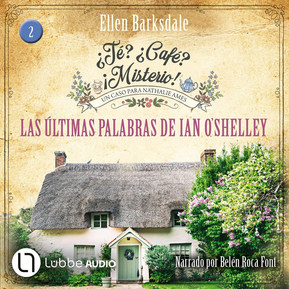 Las últimas palabras de Ian O'Shelley - ¿Té? ¿Café? ¡Misterio!, Episodio 2