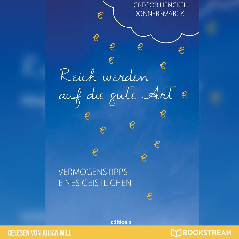 Reich werden auf die gute Art - Vermögenstipps eines Geistlichen