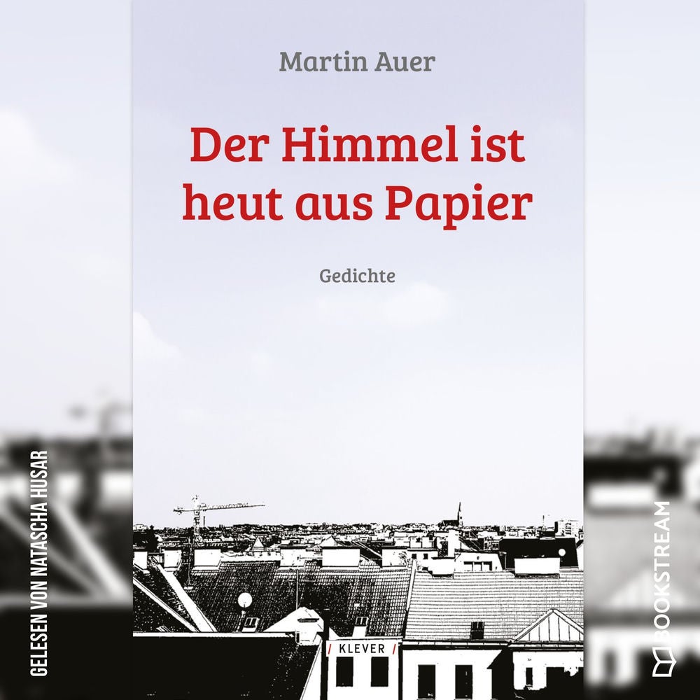 Der Himmel ist heut aus Papier - Gedichte