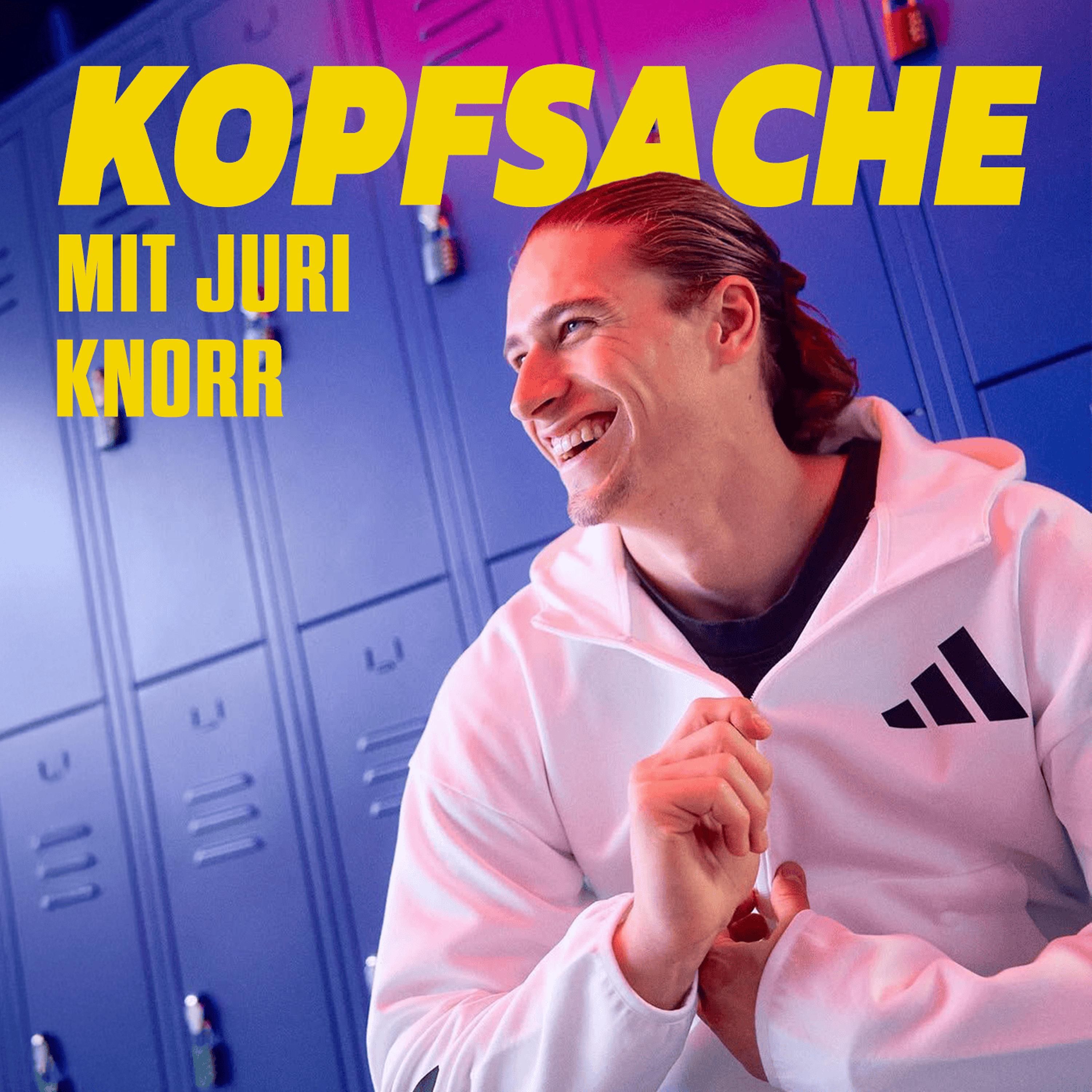 Kopfsache mit Juri Knorr - Folge 33