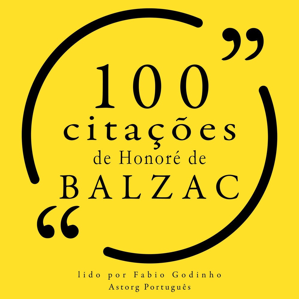 100 citações de Honoré de Balzac
