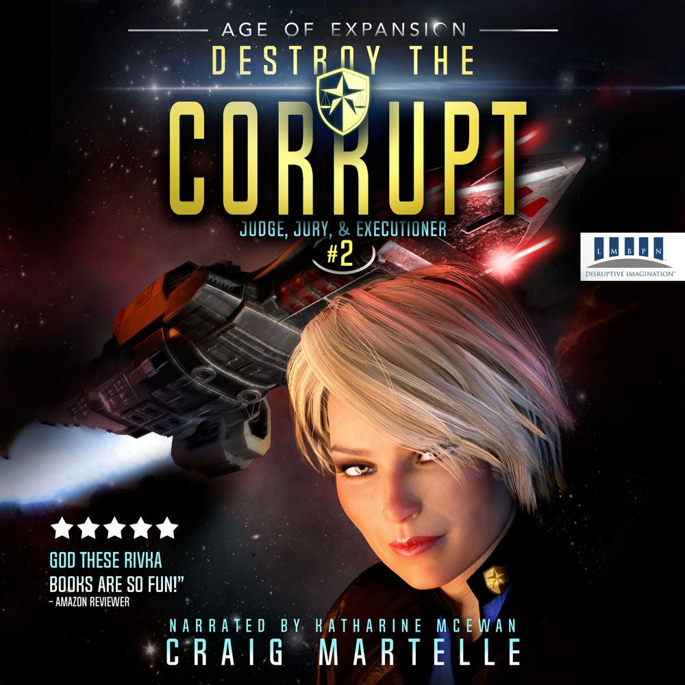 Destroy The Corrupt - Judge, Jury, and Executioner, Book 2