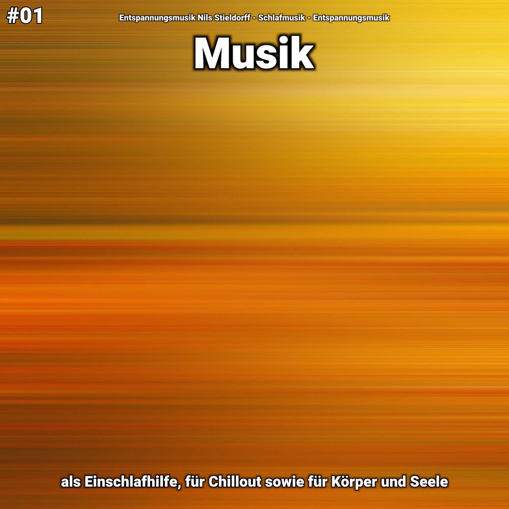 #01 Musik als Einschlafhilfe, für Chillout sowie für Körper und Seele