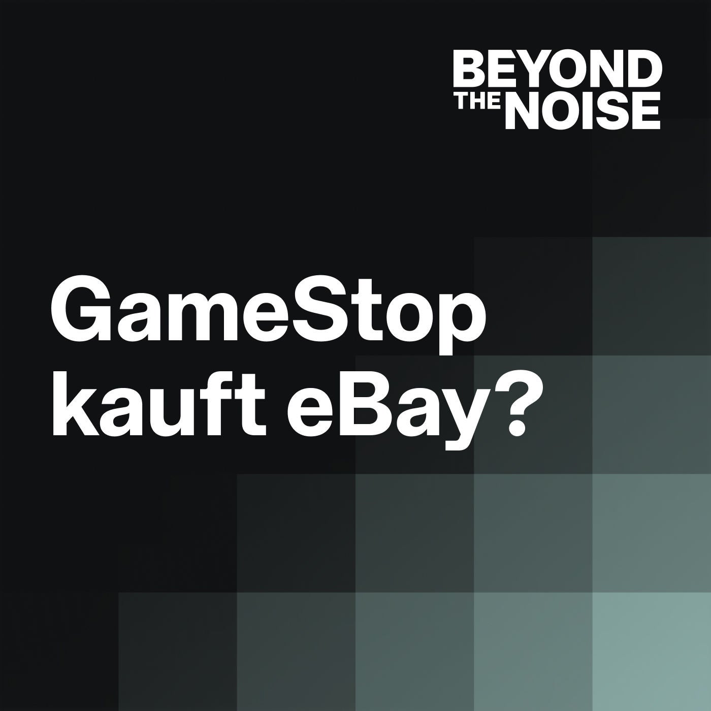 GameStop greift nach eBay, Vinteds Second-Hand-Milliarden & KI-Klumpen auch in Schwellenländern | Beyond the Noise