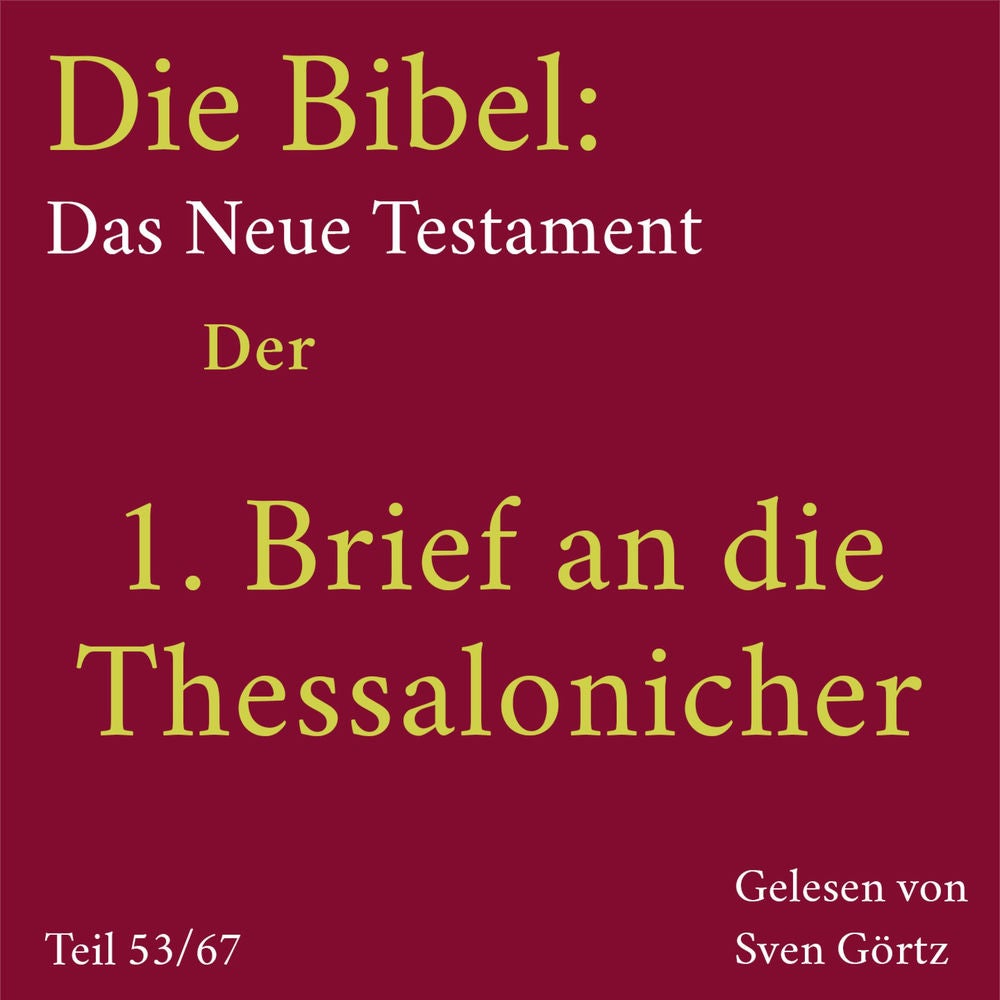Die Bibel – Das Neue Testament: Der 1. Brief an die Thessalonicher