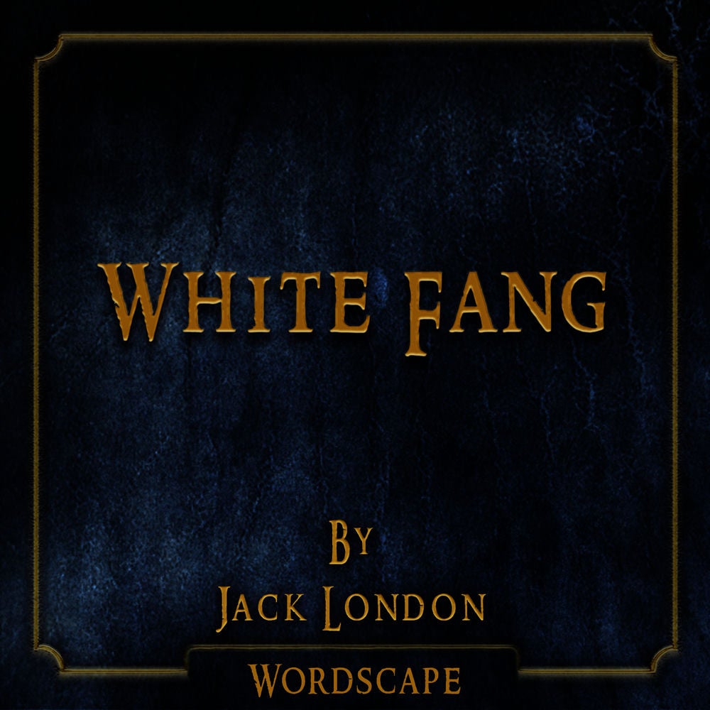 White Fang (By Jack London)