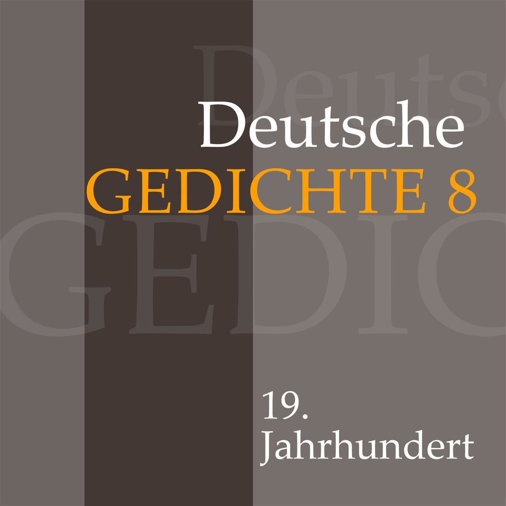 Deutsche Gedichte 8: 19. Jahrhundert