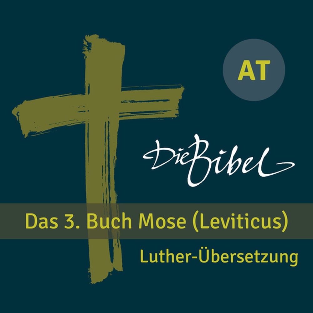 Die Bibel - At - Das 3. Buch Mose (Leviticus)