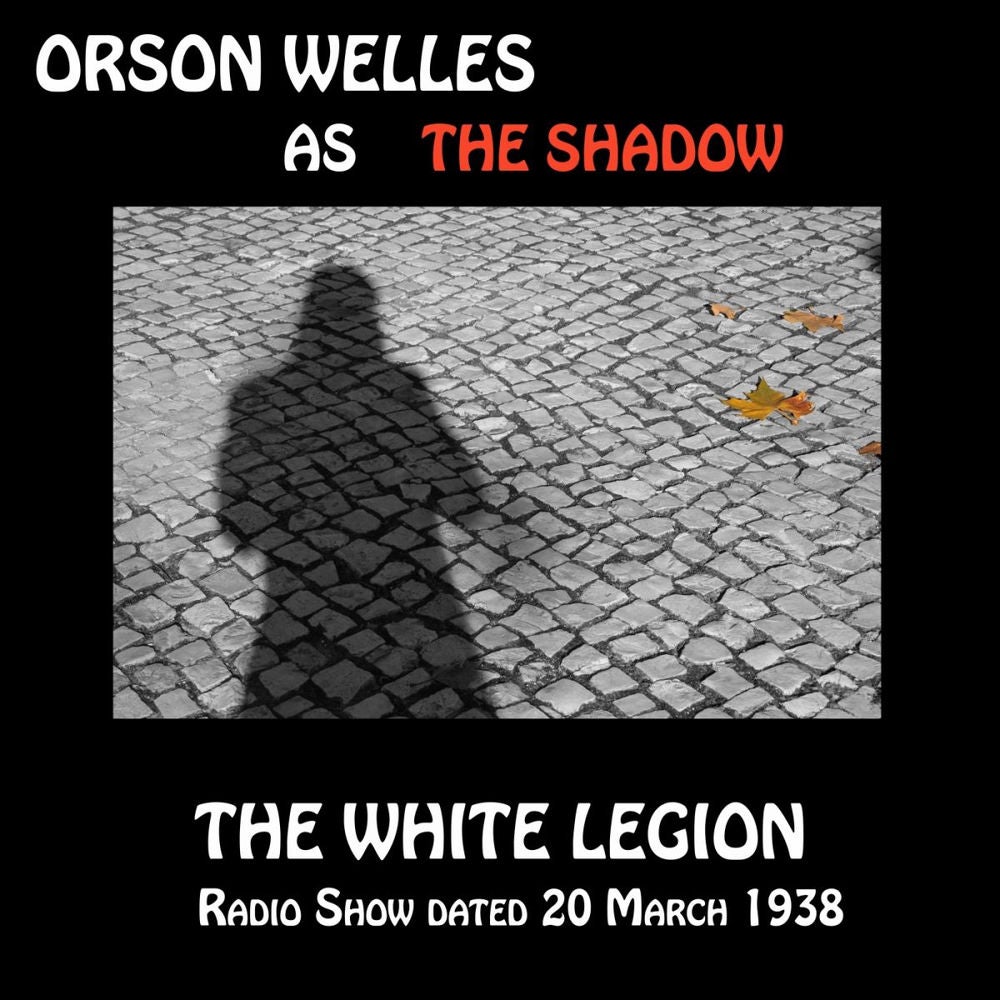 Orson Welles as The Shadow, The White Legion