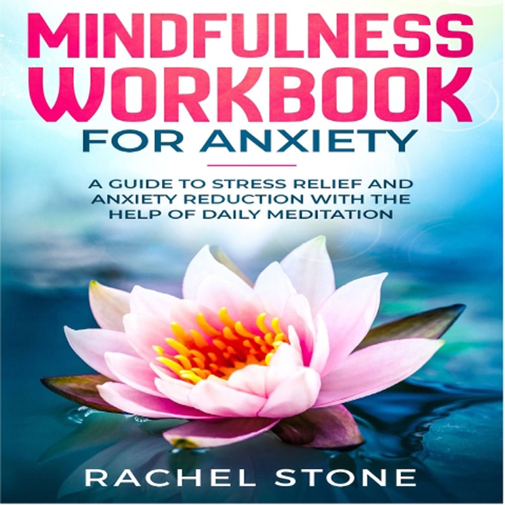 Mindfullness - Workbook for Anxiety