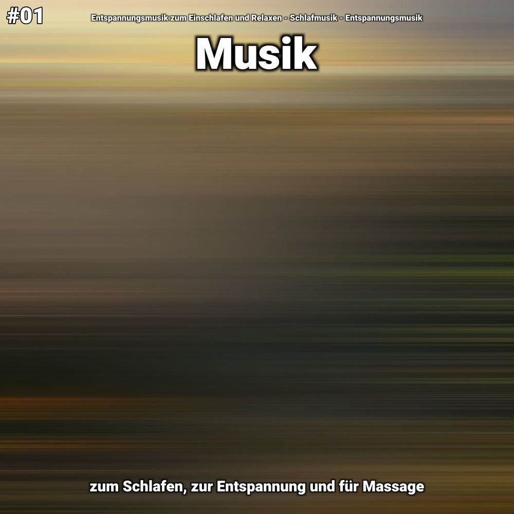 #01 Musik zum Schlafen, zur Entspannung und für Massage