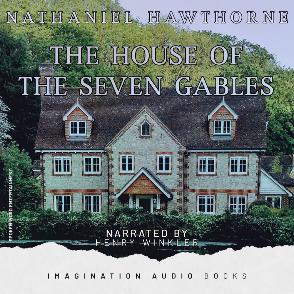 The House Of The Seven Gables (Nathaniel Hawthorne)