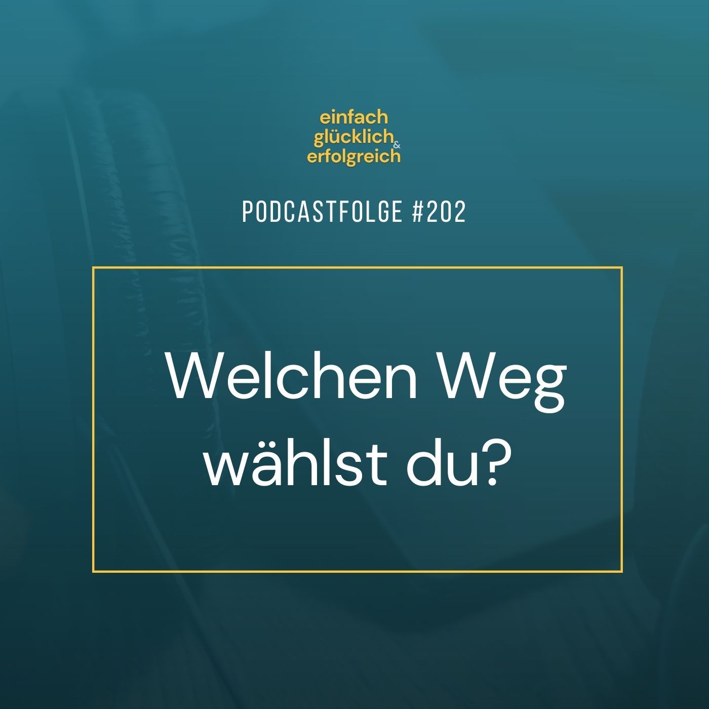 #202 - Welchen Weg wählst du?