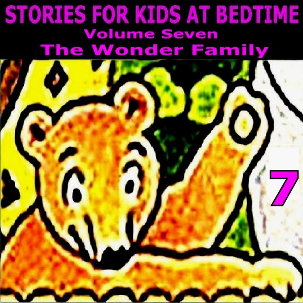 Stories for Kids at Bedtime Vol. 7