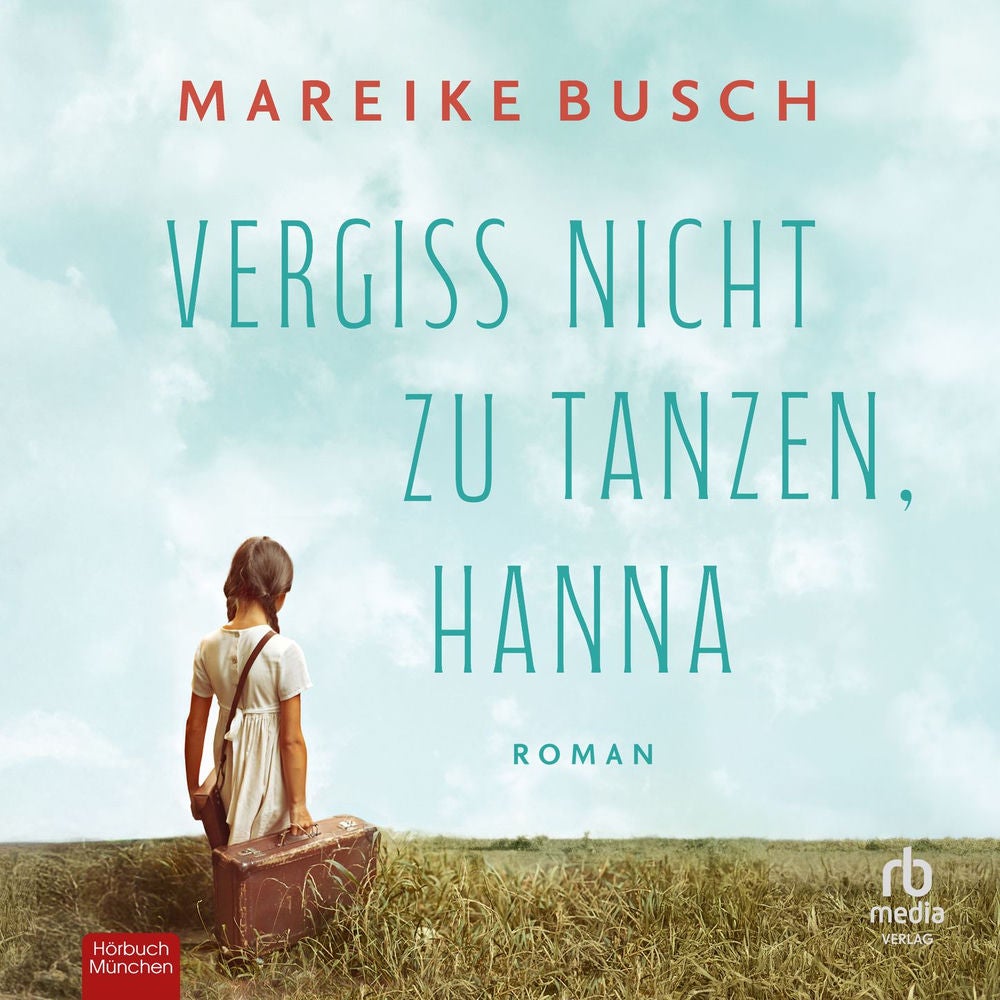 Vergiss nicht zu tanzen, Hanna - Roman