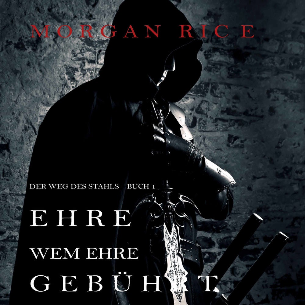 Ehre wem Ehre gebührt: Der Weg des Stahls – Buch 1