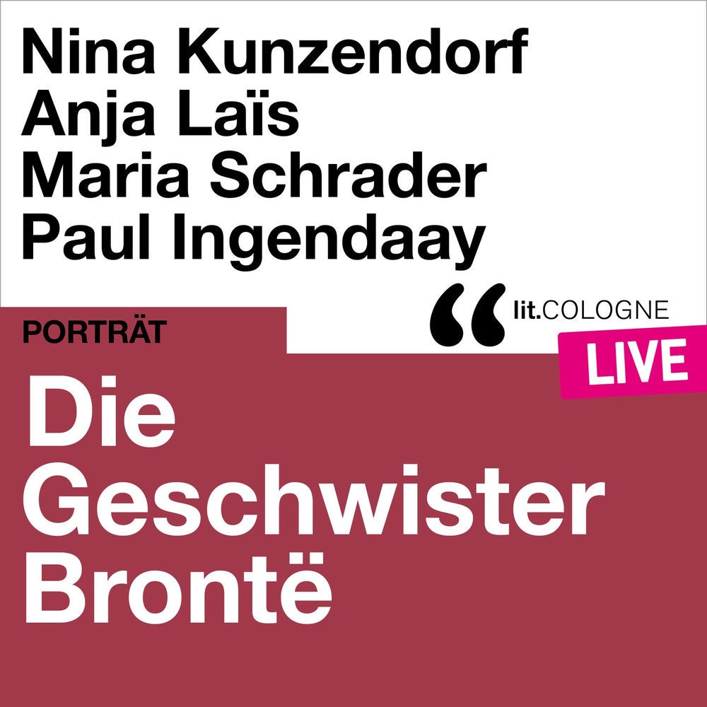 Die Geschwister Brontë - lit.COLOGNE live