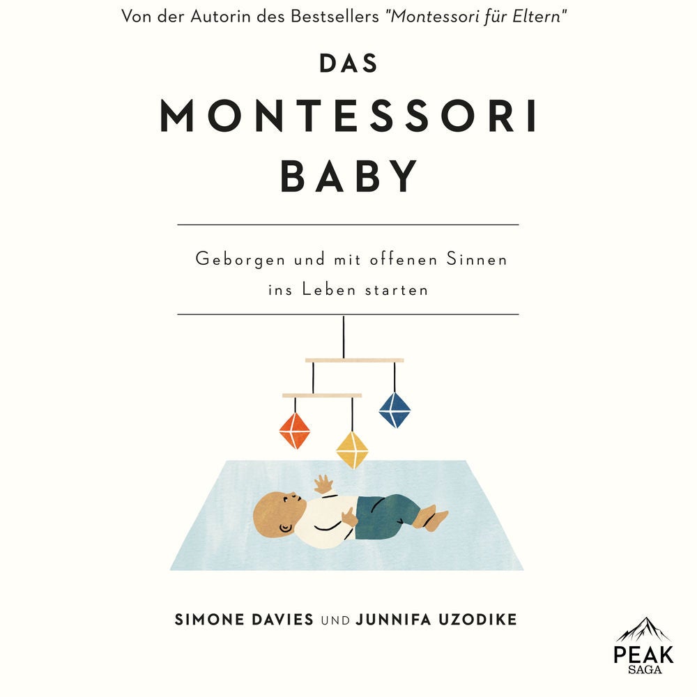 Das Montessori Baby. Geborgen und mit offenen Sinnen ins Leben starten