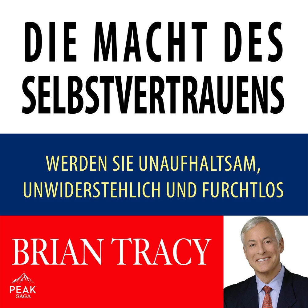 Die Macht des Selbstvertrauens. Werden Sie unaufhaltsam, unwiderstehlich und furchtlos