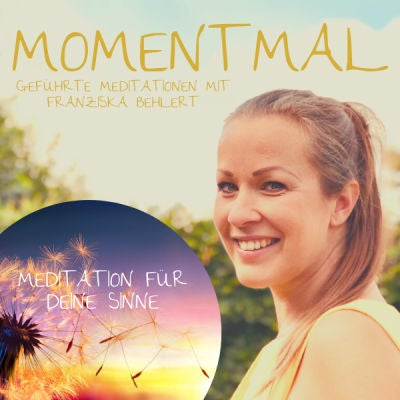 Geführte Meditation für deine Sinne