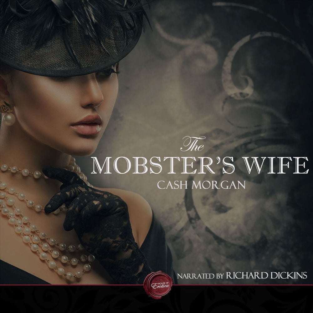 The Mobster's Wife - An Erotic Short Story