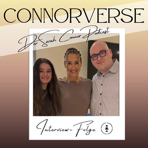 #50 CONNORVERSE im Gespräch mit Sarah Connor