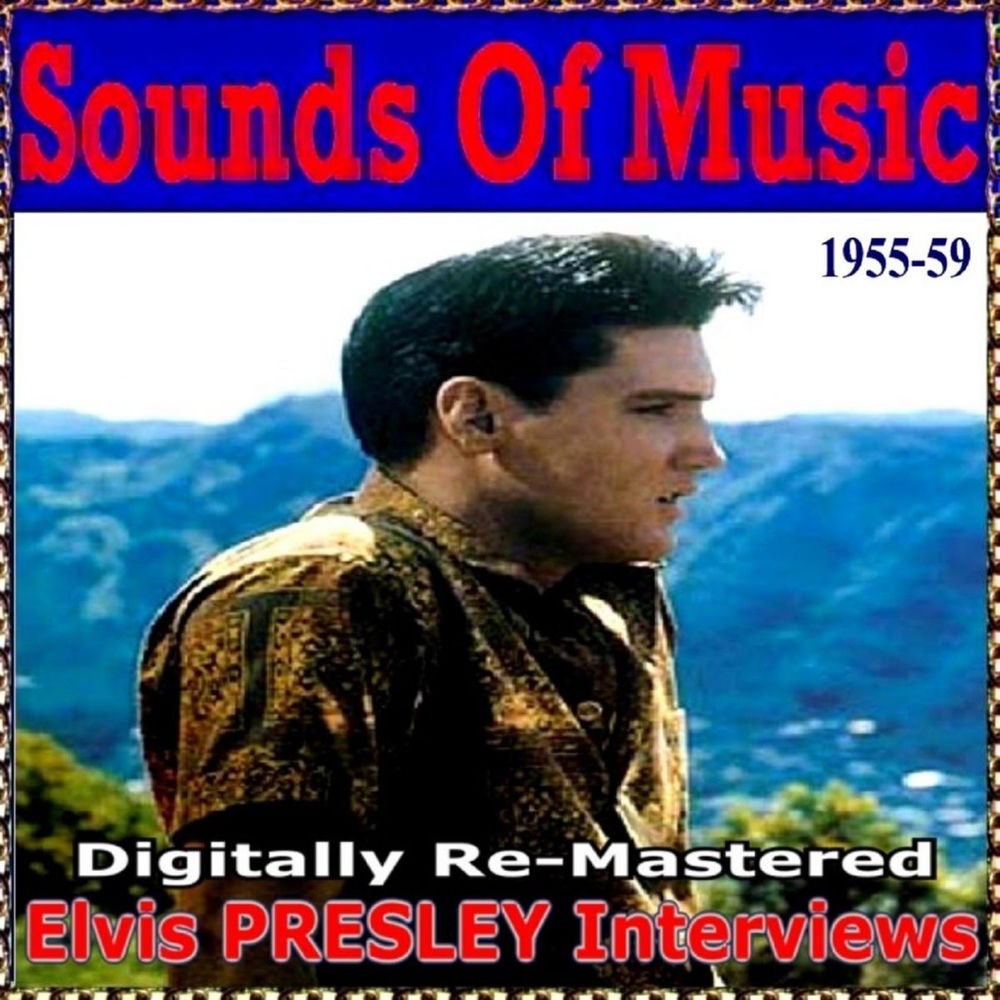 Sounds of Music pres. Elvis Presley Interviews