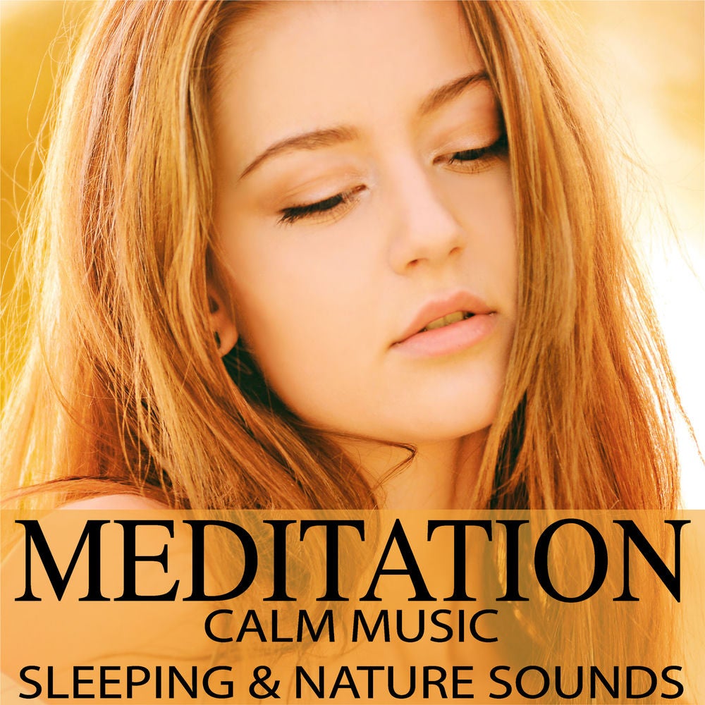 Meditation, Calm Music, Sleeping & Nature Sounds