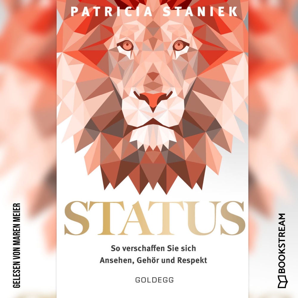 Status - So verschaffen Sie sich Ansehen, Gehör und Respekt