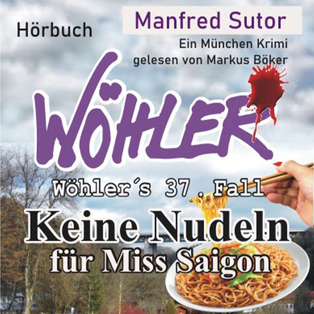 Keine Nudeln für Miss Saigon - Wöhler's Fälle, Fall 37