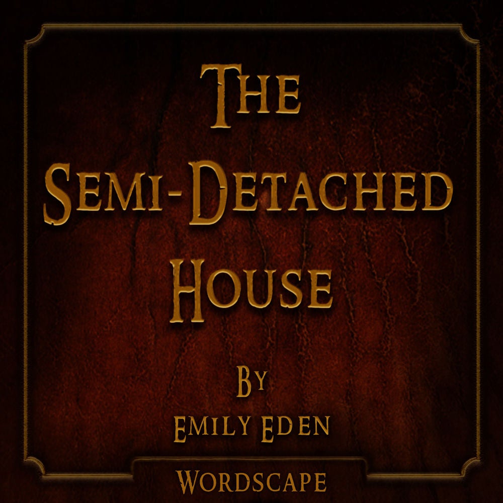 The Semi-Detached House (By Emily Eden)