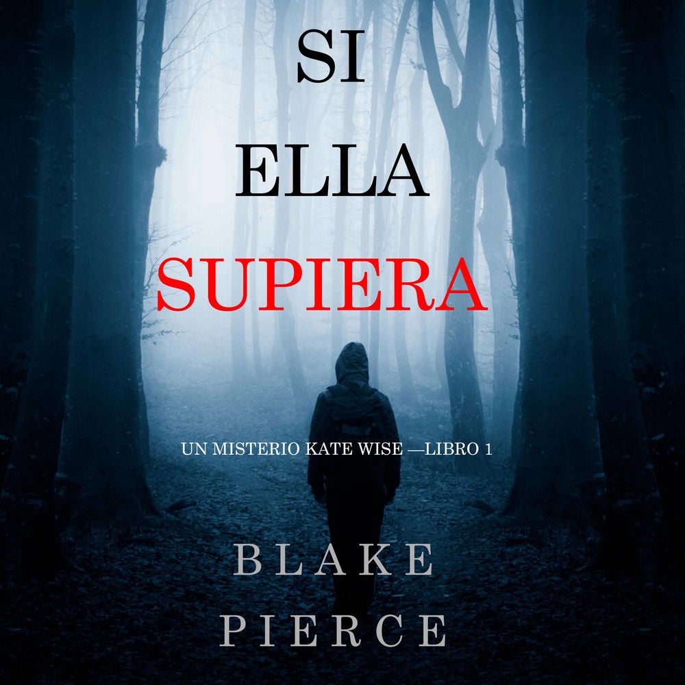 Si Ella Supiera (Un Misterio Kate Wise—Libro 1)