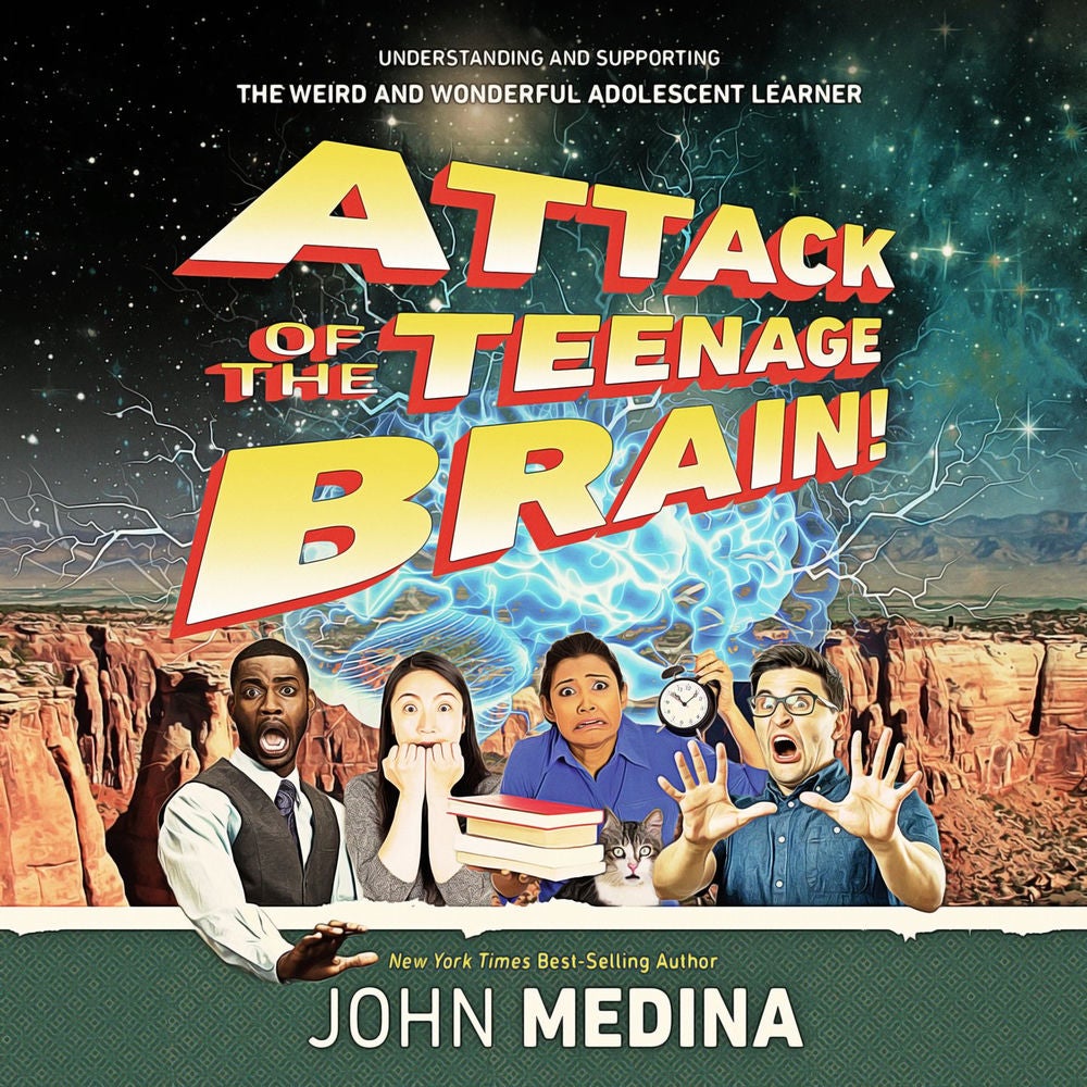 Attack of the Teenage Brain - Understanding and Supporting the Weird and Wonderful Adolescent Learner