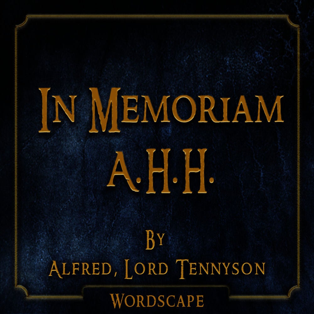In Memoriam A.H.H. (By Alfred, Lord Tennyson)