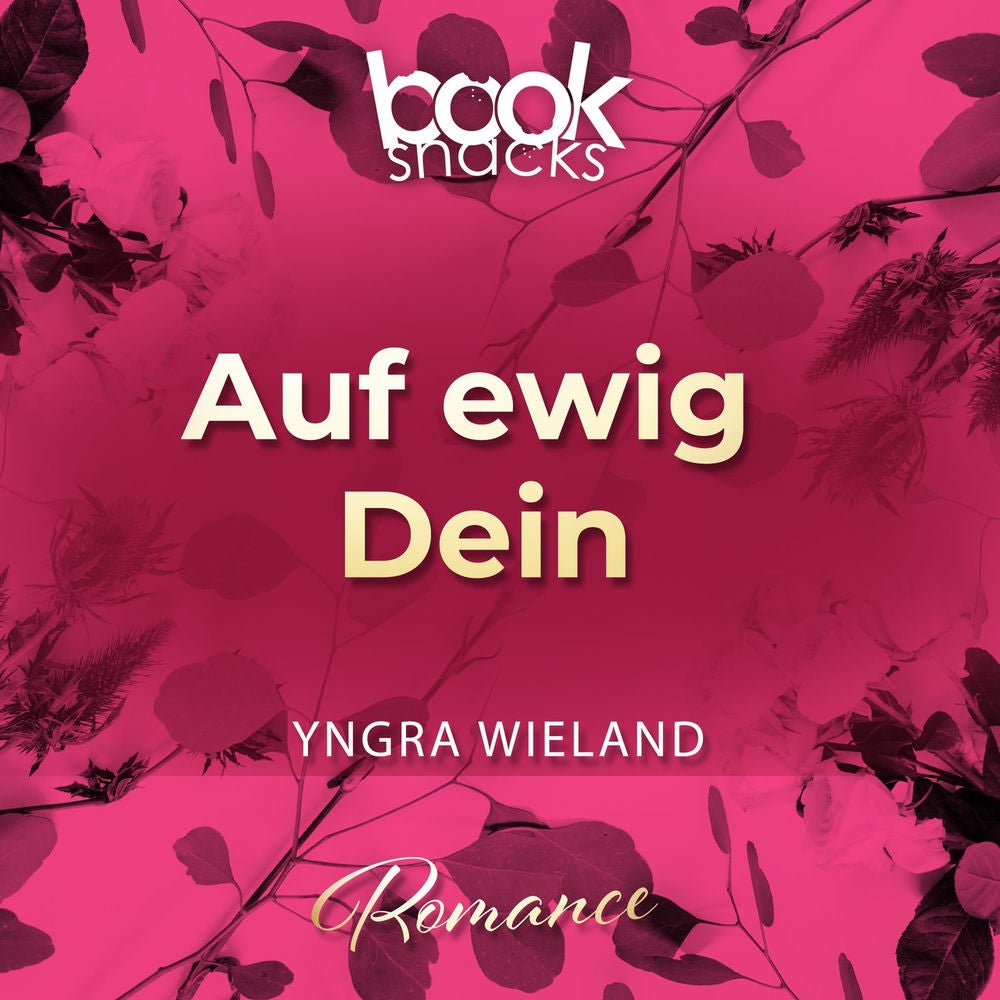 Auf ewig Dein - Booksnacks Short Stories, Folge 28