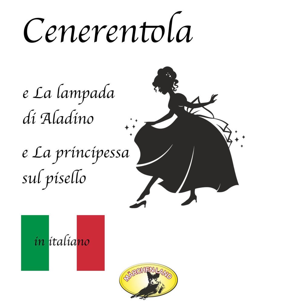 Cenerentola / La lampada di Aladino / La principessa sul pisello