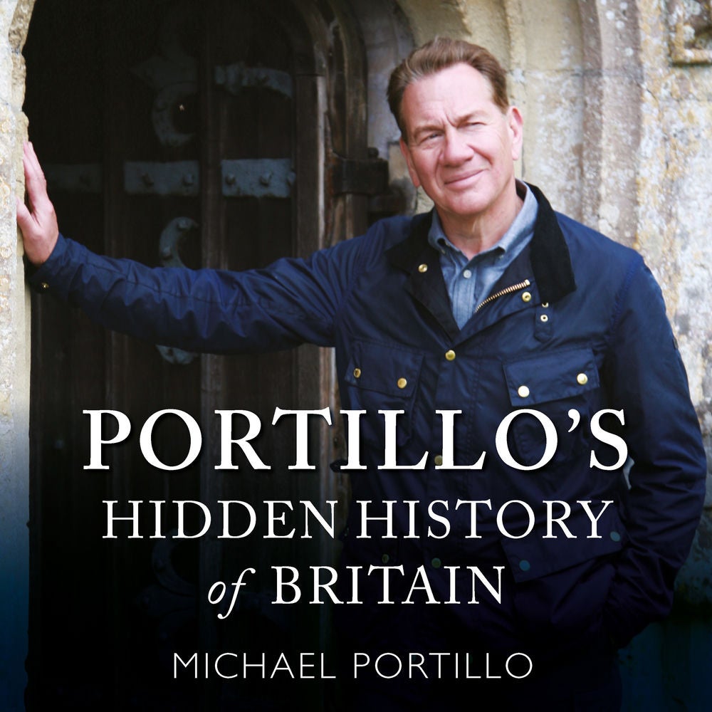 Portillo's Hidden History of Britain