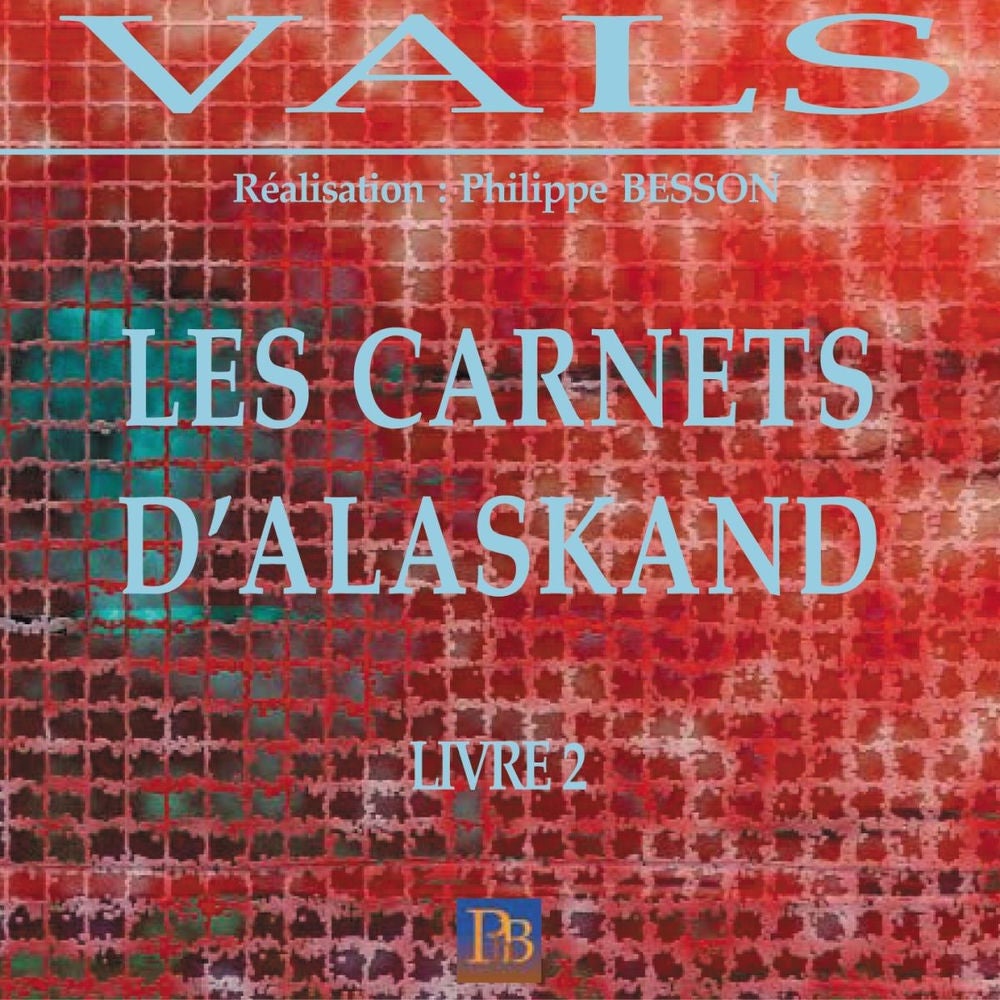 Les carnets d'Alaskand livre 2/8