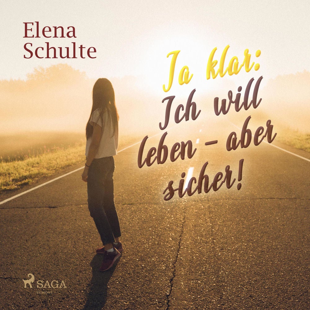 Ja klar: Ich will leben - aber sicher! (Ungekürzt)