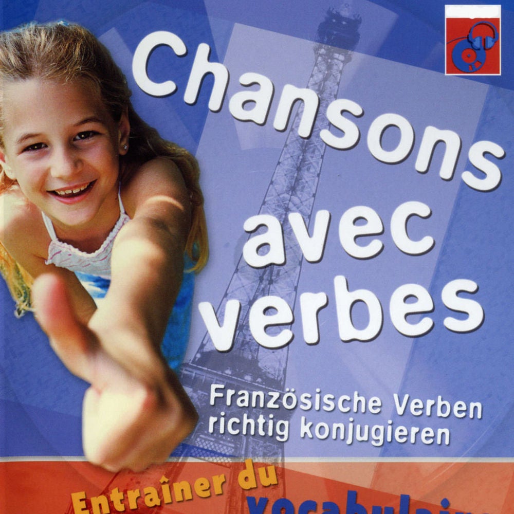 Chansons avec verbes - Französische Verben richtig konjugieren
