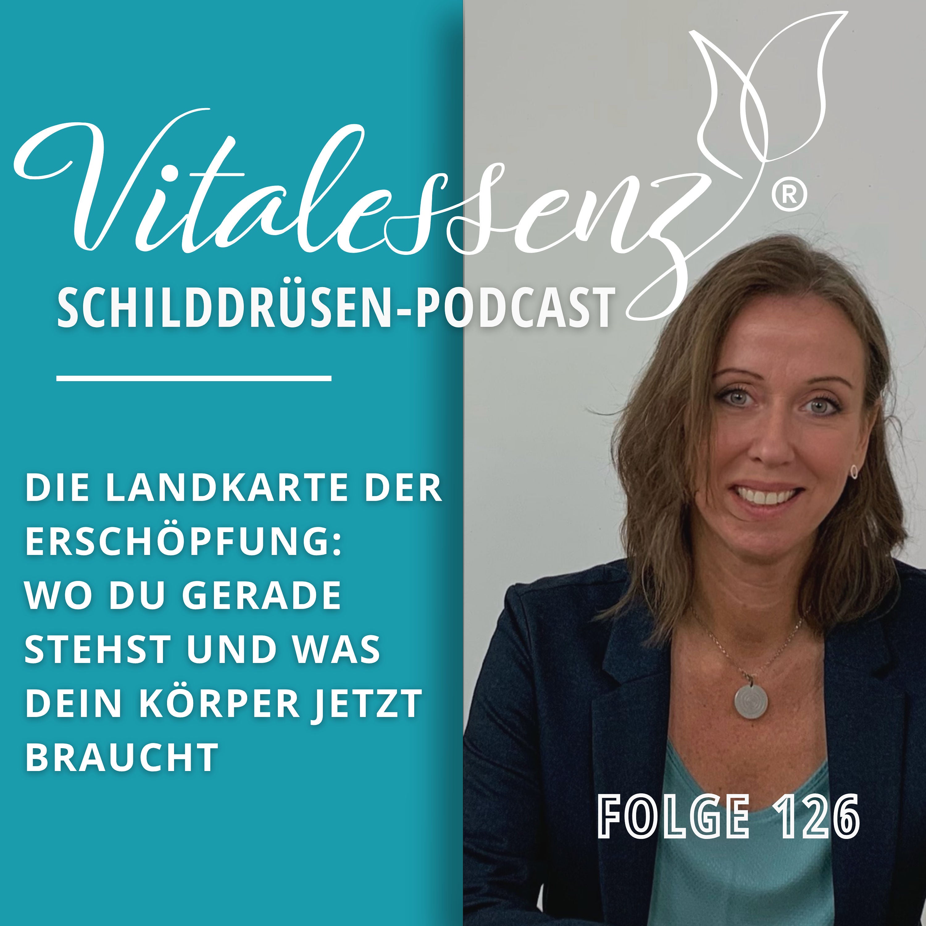 #126 Die Landkarte der Erschöpfung: Wo du gerade stehst und was dein Körper jetzt braucht