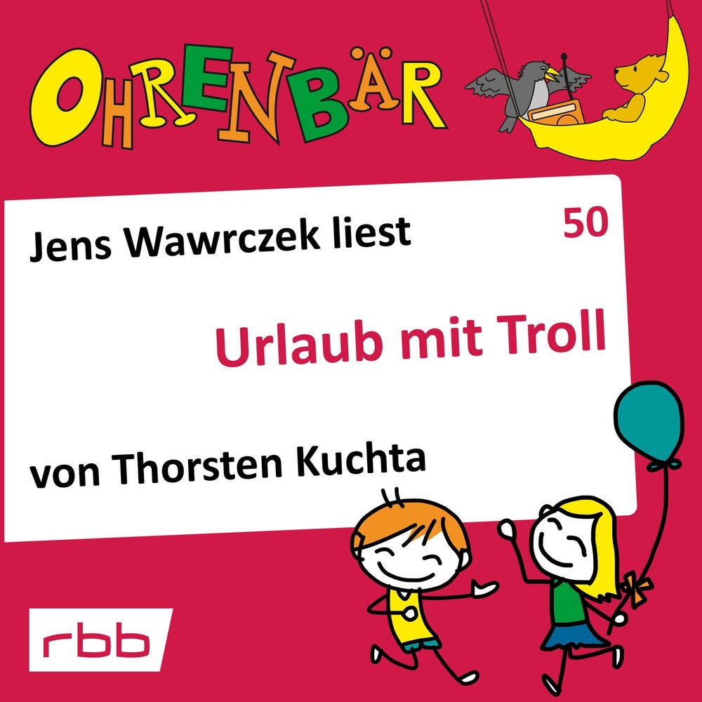 Ohrenbär - eine OHRENBÄR Geschichte, Folge 50: Urlaub mit Troll