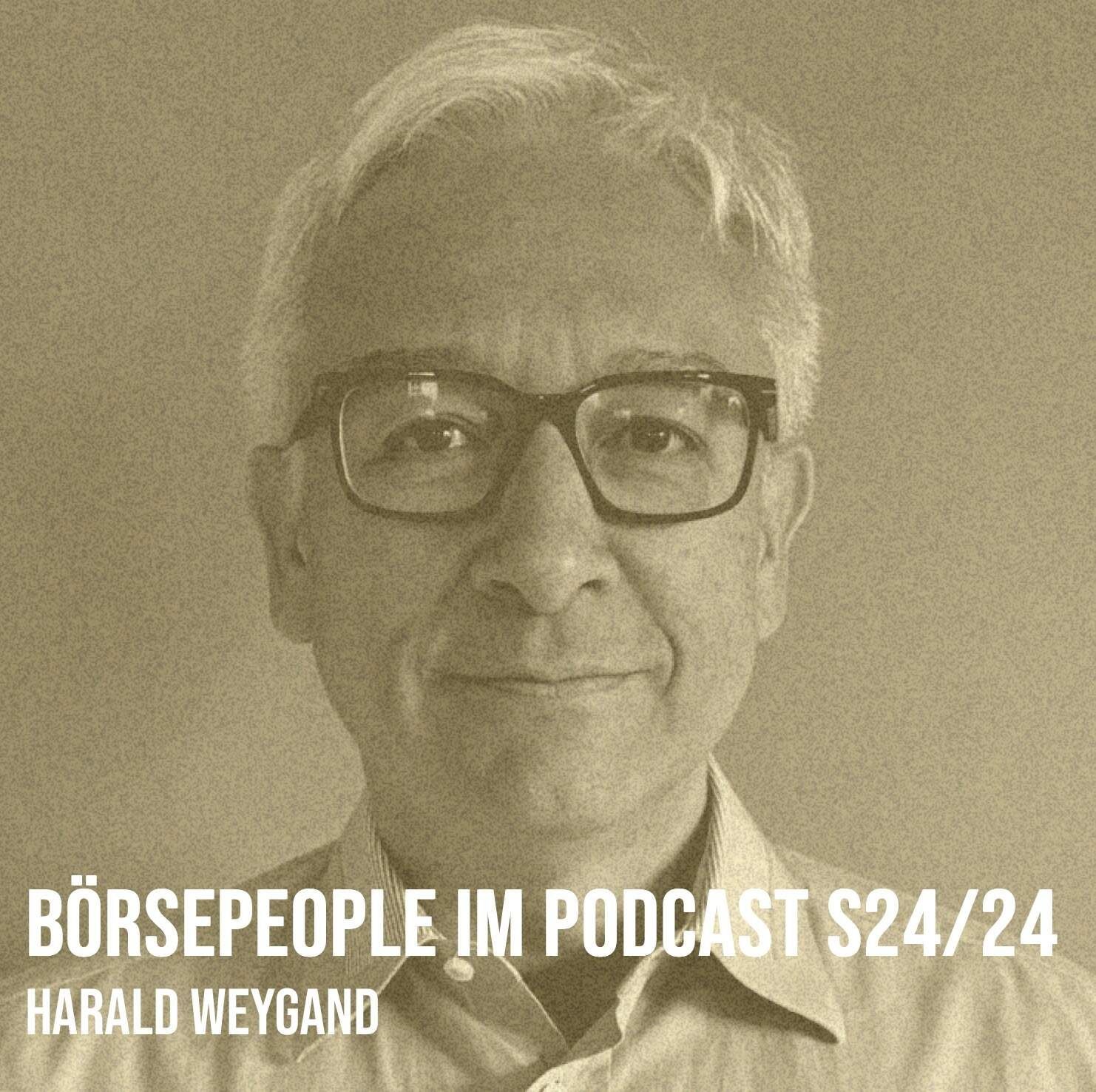 Börsepeople im Podcast S24/24: Harald Weygand