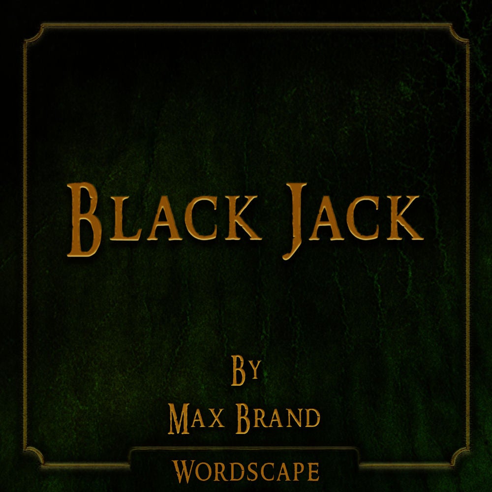 Black Jack (By Max Brand)