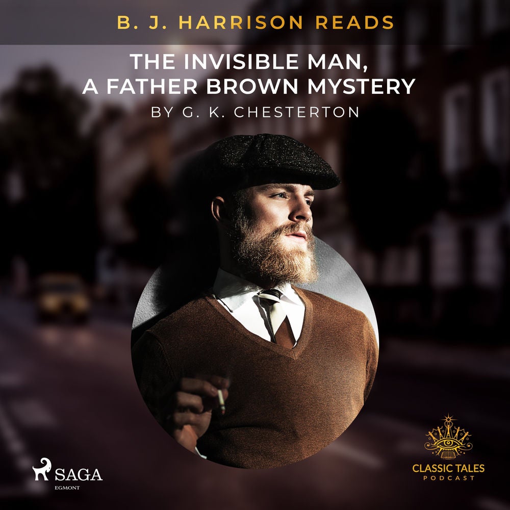 B. J. Harrison Reads The Invisible Man, a Father Brown Mystery