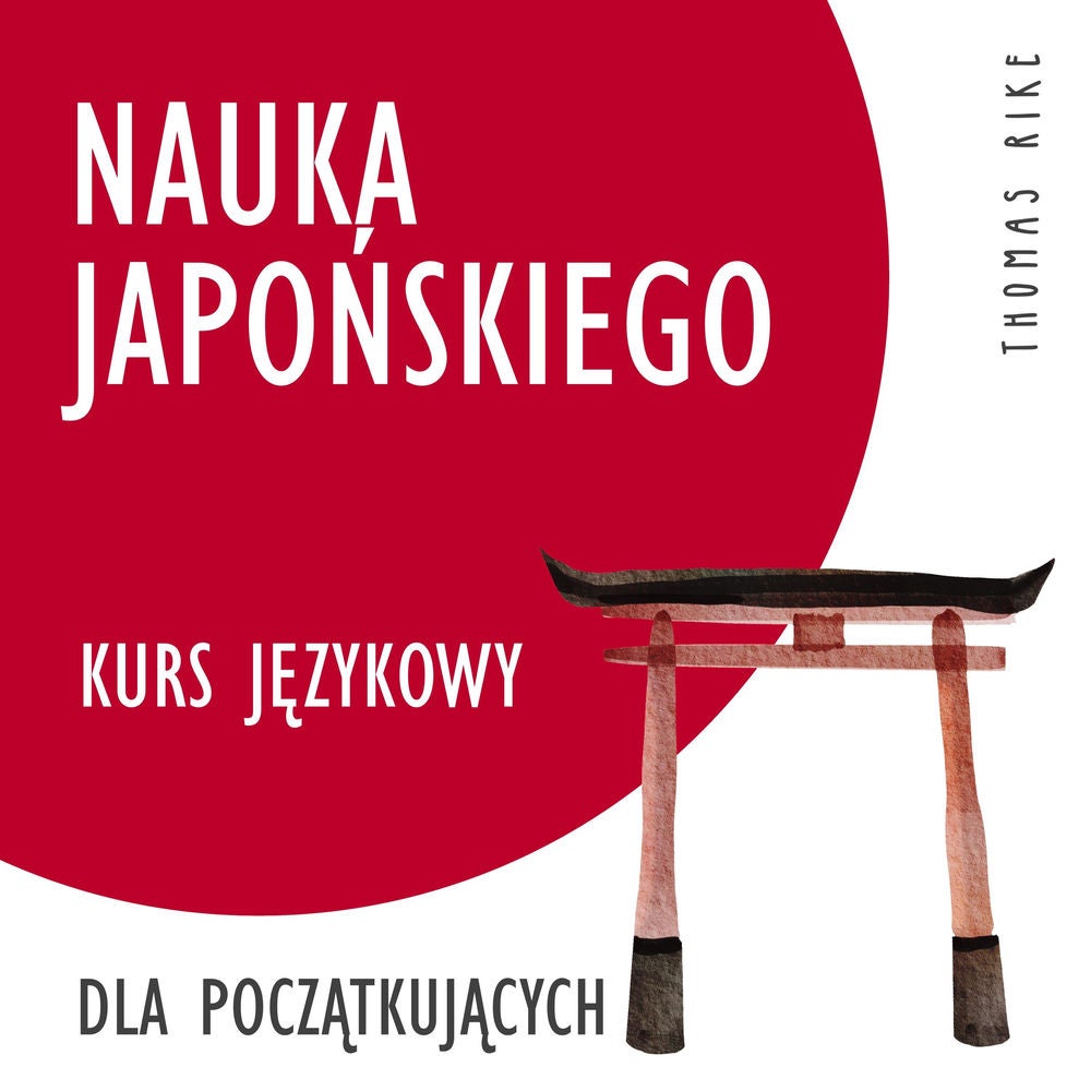 Nauka japońskiego (kurs językowy dla początkujących)