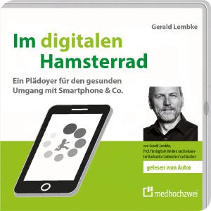Hören: “Im digitalen Hamsterrad” (Hörbuch)