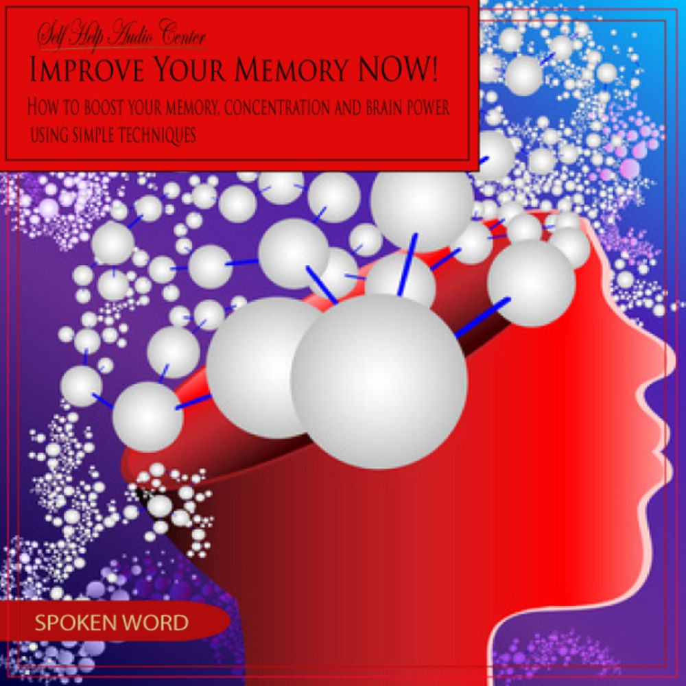 Improve Your Memory Now: Simple Techniques