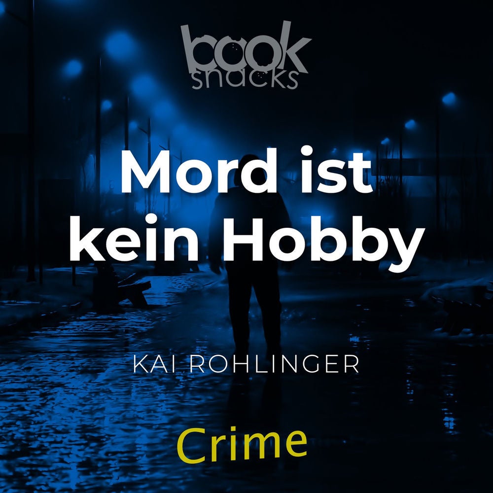 Booksnacks Short Stories - Crime & More, Folge 16: Mord ist kein Hobby